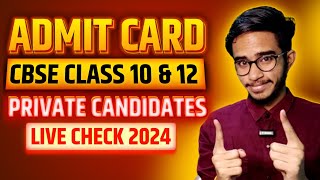 Finally  Admit Card Private Candidates 202324   CBSE Class 10th amp 12th Admit Card 2024 [upl. by Harriman]