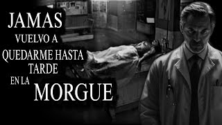 MARATON de Historias de HORROR de FORENSES y MORGUES que te daran ESCALOFRIOS Mega Recopilacion [upl. by Descombes]