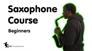 Saxophone course Beginners [upl. by Oisinoid915]