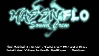 Come Over MassivFlo Remix  Shal Marshall x JImpact Soca [upl. by Naira959]