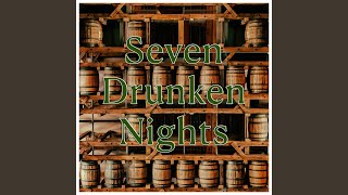 Seven Drunken Nights [upl. by Maxa436]