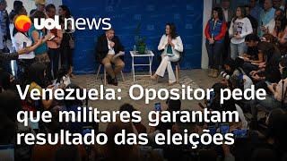 Venezuela Opositor de Maduro pede que militares garantam vontade do povo nas eleições [upl. by Yllaw]