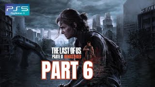 THE LAST OF US PART 2 REMASTERED PS5 GAMEPLAY [upl. by Llebiram]