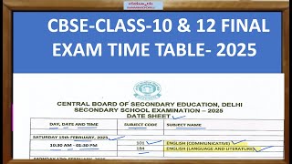 CBSECLASS10 amp 12 FINAL EXAM TIME TABLE 2025 [upl. by Medlin806]