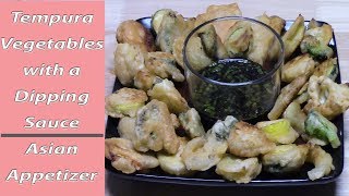 TEMPURA VEGETABLES WITH DIPPING SAUCE  ASIAN APPETIZER [upl. by Eidna]