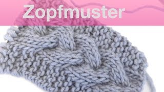 Zopfmuster stricken  Geflochtener Zopf stricken [upl. by Turne550]