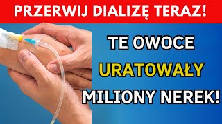 3 Główne Owoce Które Oczyszczają Nerki i Zapobiegają Dializie [upl. by Ichabod630]