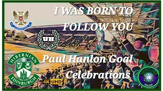 📣  I WAS BORN TO FOLLOW YOU  Paul Hanlon Goal Celebrations  St Johnstone 🔵 v Hibernian FC 🟢 [upl. by Anaerol]