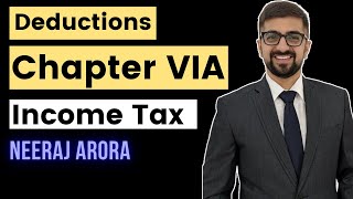 Deduction under chapter VIA Revision Lecture Part 6  2021  CA Inter Income Tax  Neeraj Arora [upl. by Gensler]