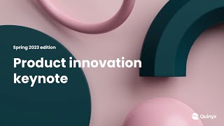 Quinyx Product Innovation Keynote  Spring 2023 [upl. by Subak]