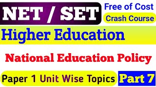 UGC NET  SET Exam Crash Course on Higher Education Part 7  National Education Policy [upl. by Nanreh263]