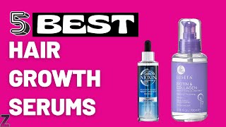 ✅😍Top 5 Best Hair Growth Serums  2024 Buyers Guide [upl. by Mello]