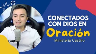 CONECTADOS CON DIOS en Oración [upl. by Aihpled]