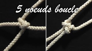 TUTO 5 noeuds de boucle [upl. by Adnar]