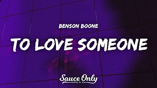 Benson Boone  To Love Someone Lyrics [upl. by Nwhas]