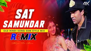 Sat Samundar Par Me Tere  Edm Mix  Dj Song Remix  Old Hindi Song  Abhijit ka Music [upl. by Ridinger]