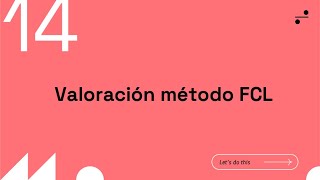 Curso modelación financiera 1425  Como Valorar una empresa por el Método Flujo de Caja Libre [upl. by Drews]