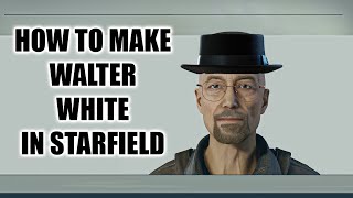 How to make Walter White Heisenberg in Starfield [upl. by Abbub894]