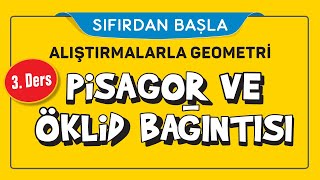 PÄ°SAGOR VE Ã–KLÄ°D BAÄžINTISI 316  ALIÅžTIRMALARLA GEOMETRÄ°  ÅžENOL HOCA [upl. by Rumilly660]