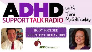 Body Focused Repetitive Behaviors with Anxiety and ADHD Roberto Olivardia Podcast [upl. by Loria147]