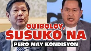 QUIBOLOY SUSUKO NA PERO MAY KONDISYON KAY PBBM [upl. by Yelsek]