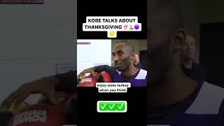 Kobe Bryant speaks about his thanksgiving experience 🐍🦃 thanksgiving nba basketball shorts [upl. by Lezah]