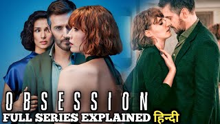 Obsession 2023 ThrillerRomantic Series Explained in Hindi  Series Explored [upl. by Cristobal]