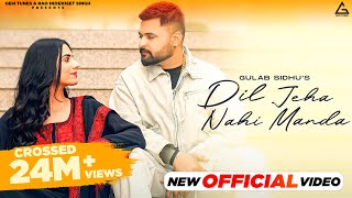 Dil Jeha Nahi Manda Official Video  Gulab Sidhu  Diamond  Kiran Brar  Punjabi Song [upl. by Akerdnahs]