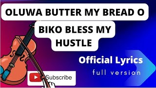 Oluwa butter my bread o Biko bless my hustle [upl. by Neomah]