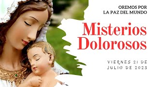 Rosario de Hoy VIERNES 21 de JULIO  Misterios DOLOROSOS  Wilson Tamayo [upl. by Ahsenet831]