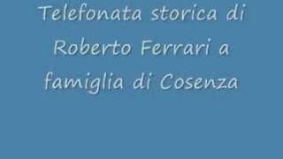 Telefonata Storica a Famiglia di Cosenza [upl. by Delija]