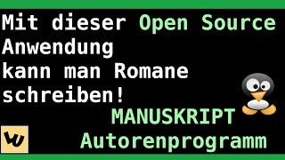 Romane schreiben mit dem kostenlosen Autorenprogramm Manuskript  Linux und Open Source Tutorial [upl. by Anahsat978]