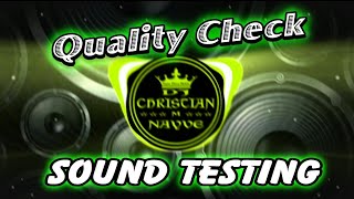 Quality Check Sound Testing  Dj Christian Nayve [upl. by Saunderson757]