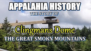 Appalachia History and the story of Clingmans Dome in The Great Smoky Mountains National Park [upl. by Charlean858]