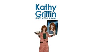 5 Kathy Griffin Is Not Nicole Kidman 2005 [upl. by Otrebmal]