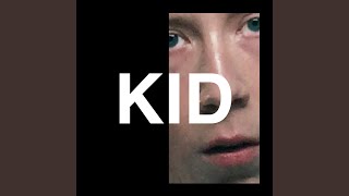 Kid [upl. by Viradis]