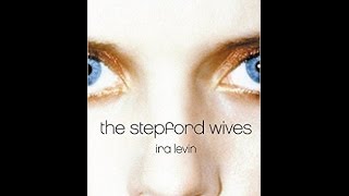 Stepford Wives  Ira Levin S3E1B [upl. by Irby]