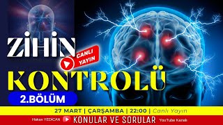 27 MART 2024  ZİHİN KONTROLÜ 2BÖLÜM  CANLI YAYIN [upl. by Ettevets572]