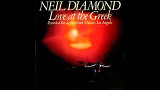 Neil Diamond  Longfellow Serenade live at the Greek 1976 RARE [upl. by Einaj683]