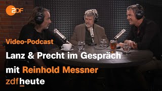 VideoPodcast Lanz und Precht diskutieren mit Reinhold Messner  Lanz und Precht [upl. by Demodena]