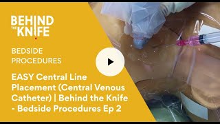 EASY Central Line Placement Central Venous Catheter  Behind the Knife  Bedside Procedures Ep 2 [upl. by Nazarius]