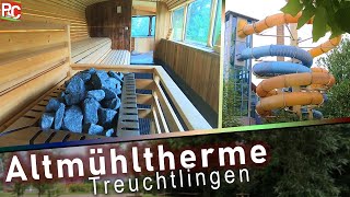 Altmühltherme Treuchtlingen  Impressionen alle Attraktionen aus Therme Erlebnisbad amp Sauna 2021 [upl. by Eelam756]