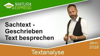 Textanalyse Sachtext Geschriebenen Text besprechen  Zentralmatura Deutsch Jänner 2018 06 [upl. by Nhguavoj322]