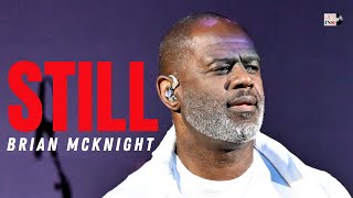 Still  Brian McKnight [upl. by Anelad]