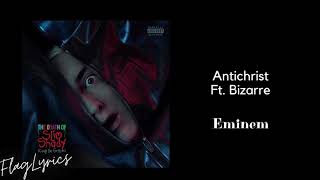 Eminem  Antichrist Ft Bizarre  Lyrics [upl. by Campman]