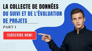 LA COLLECTE DE DONNÉES DU SUIVI ET DE LÉVALUATION DU PROJET Première partie [upl. by Austine]