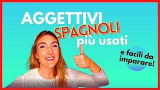 40 AGGETTIVI in SPAGNOLO che DEVI CONOSCERE  Spagnolo per PRINCIPIANTI [upl. by Maurene]