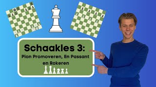 Schaakles 3 Pion Promoveren En Passant en Rokeren [upl. by Bria]