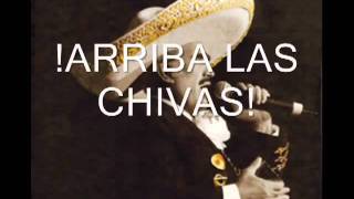 Arriba Las Chivas  Chente [upl. by Leonor]