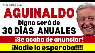 AGUINALDO DIGNO 30 DÍAS ANUALES Aquí los detalles [upl. by Nosreffej]